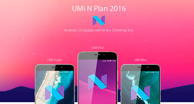 UMi сообщила об обновлении своих смартфонов до Android 7.0 Nougat