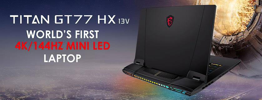 MSI Titan GT77 HX 13V стал первым в мире ноутбуком с экраном Mini LED 4K UHD и частотой 144 Гц