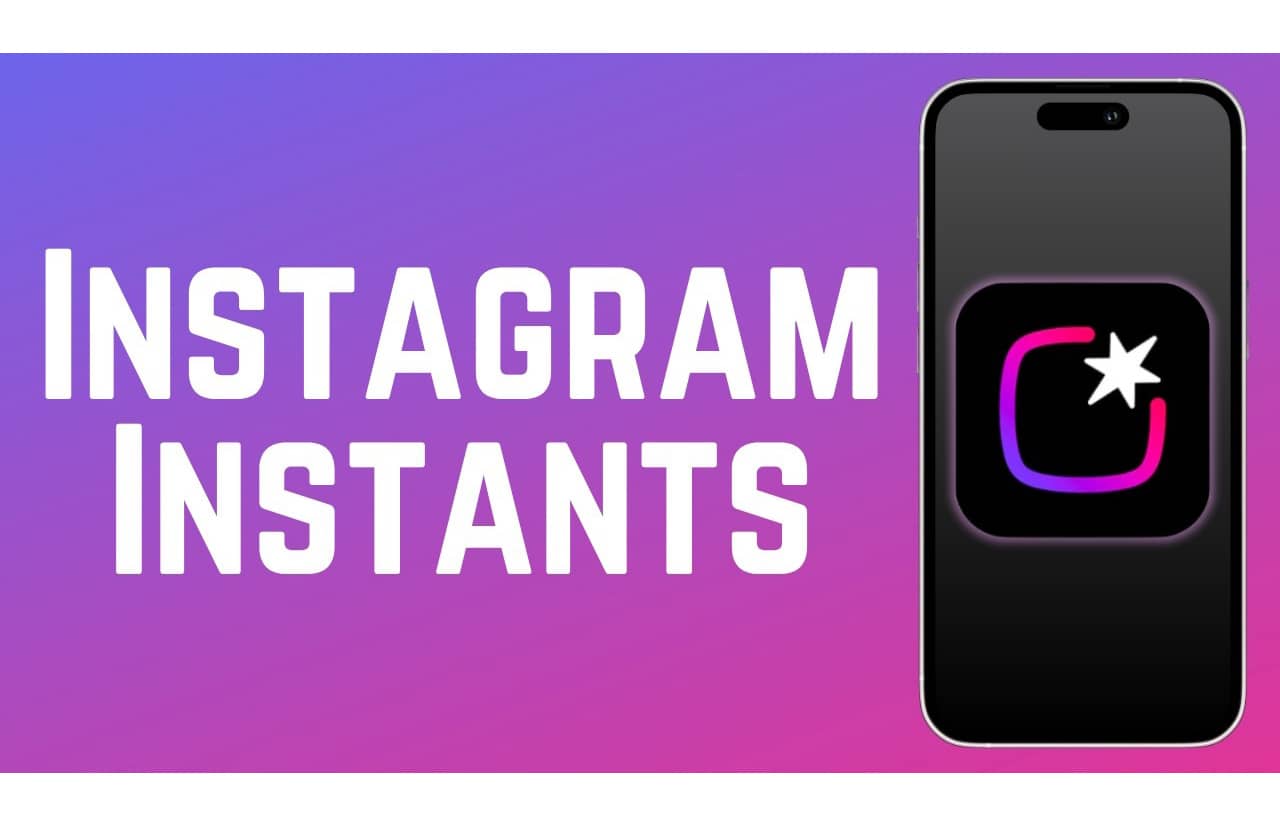 Instagram запустил Instants — новый формат «живых» исчезающих фото для друзей